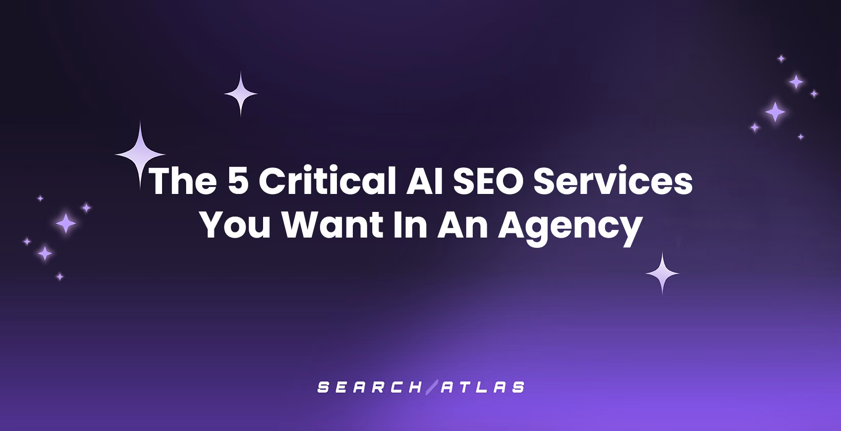 The 5 Critical AI SEO Services You Want In An Agency