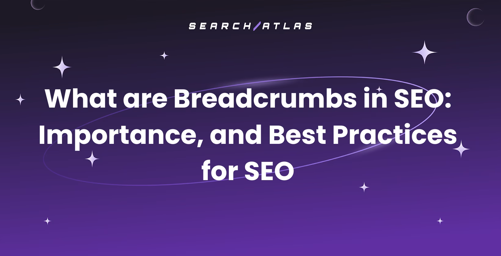 What are Breadcrumbs in SEO: Importance, and Best Practices for SEO