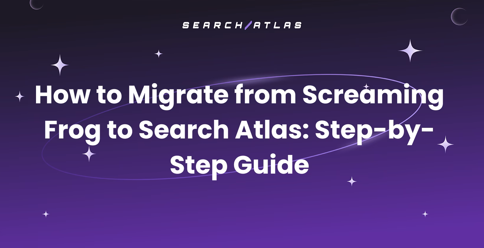 How to Migrate from Screaming Frog to Search Atlas: Step-by-Step Guide