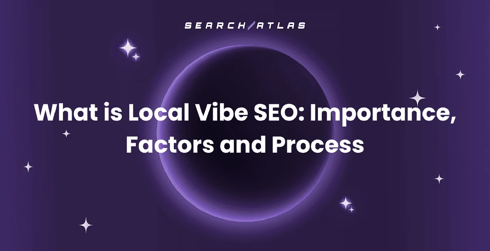 What is Local Vibe SEO: Importance, Factors and Process