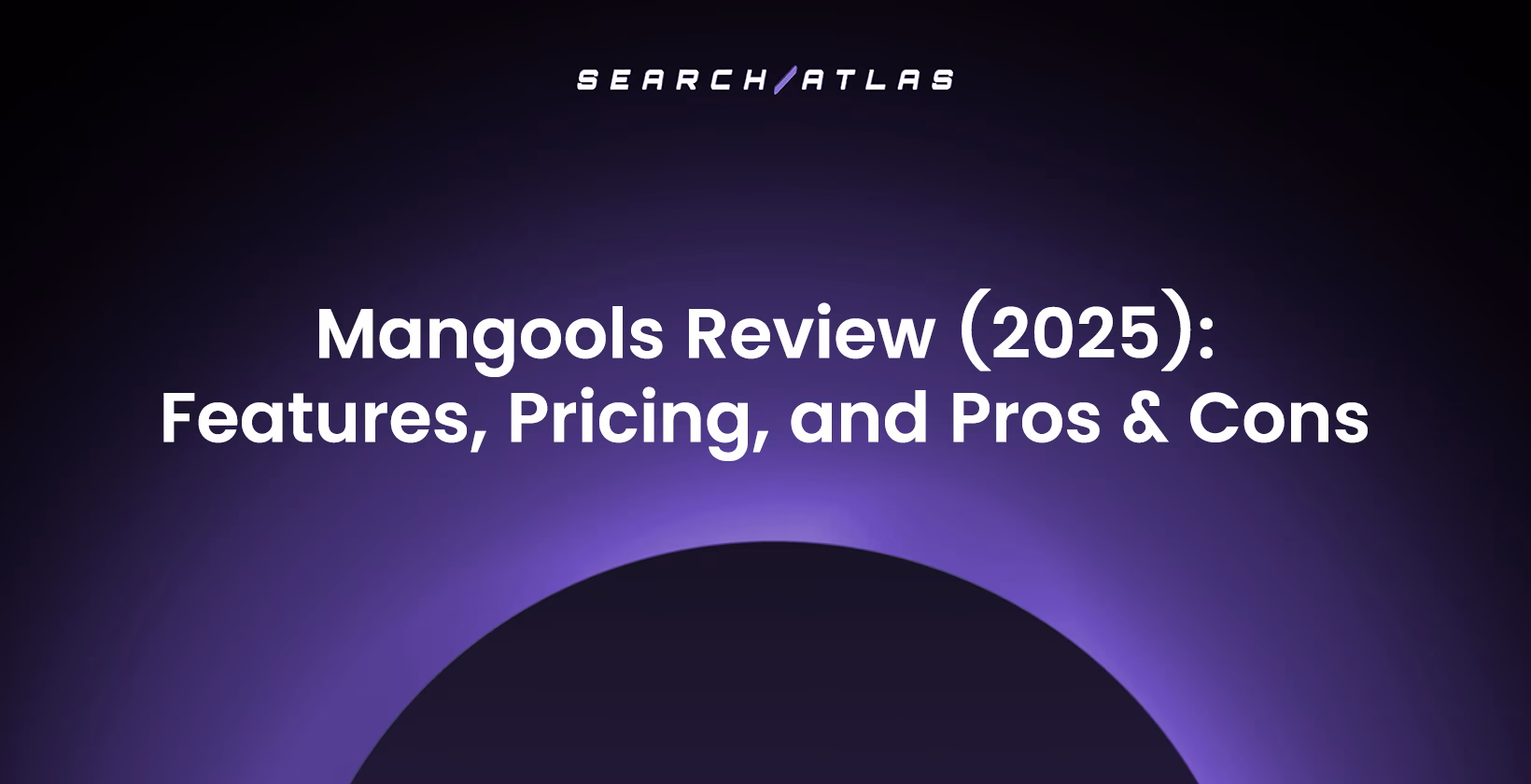 Mangools Review (2025): Features, Pricing, and Pros & Cons