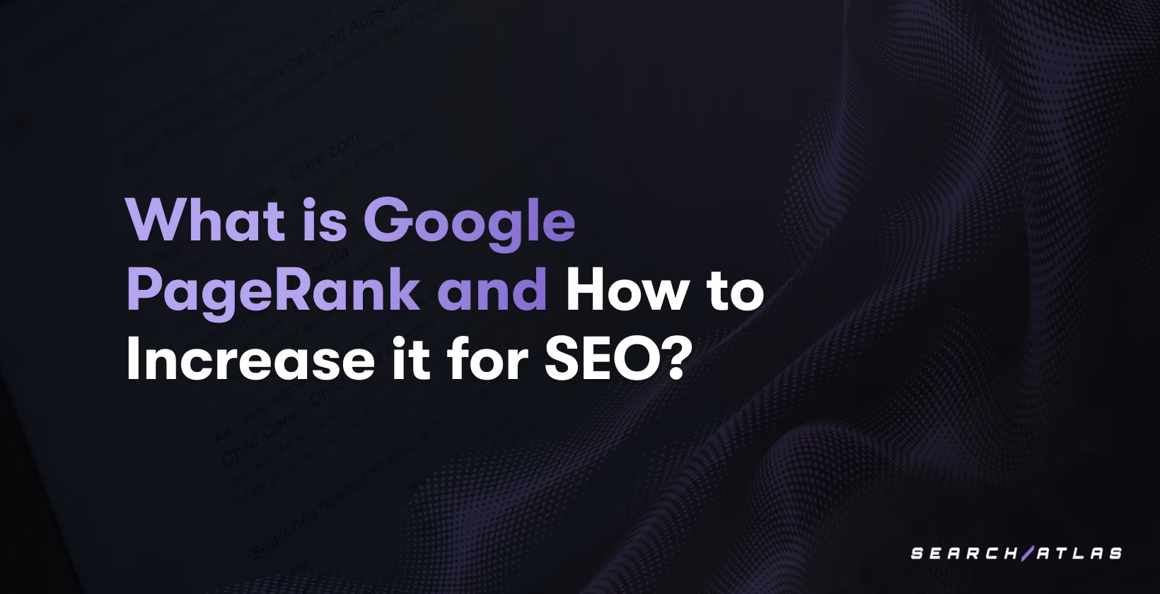 What is Google PageRank and How to Increase it for SEO?