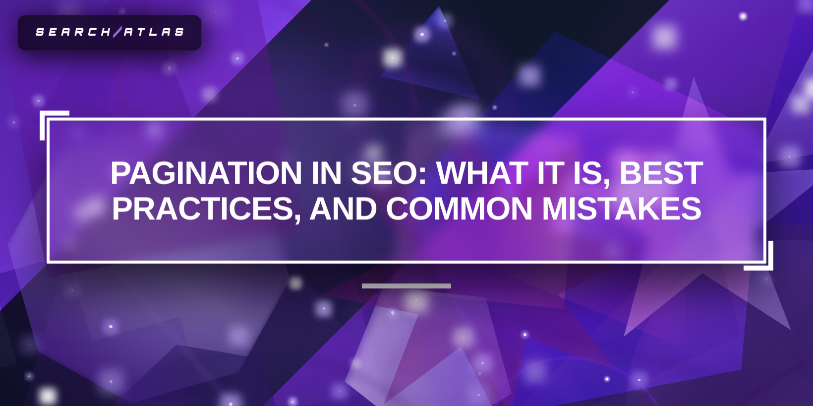 Pagination in SEO: What It Is, Best Practices, and Common Mistakes