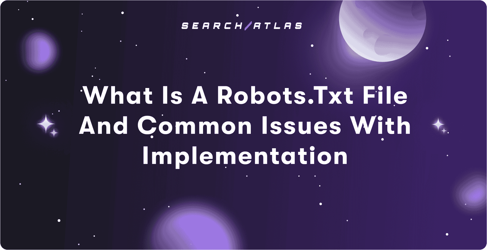 What is a robots.txt file and Common Issues With Implementation