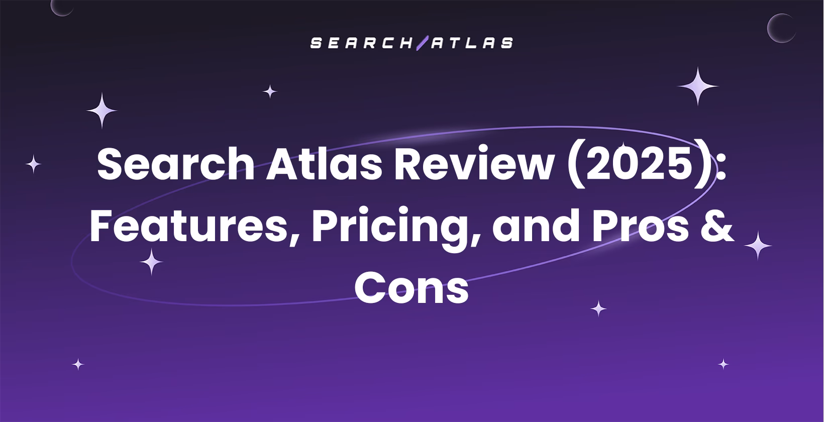 Search Atlas Review (2025): Features, Pricing, and Pros & Cons