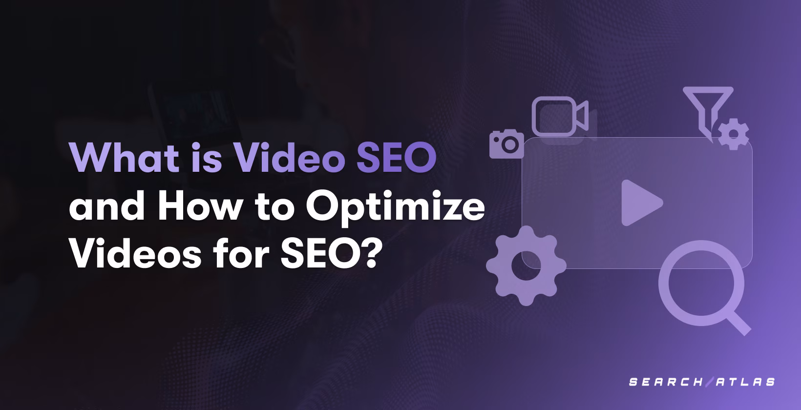 What is Video SEO and How to Optimize Videos for SEO?