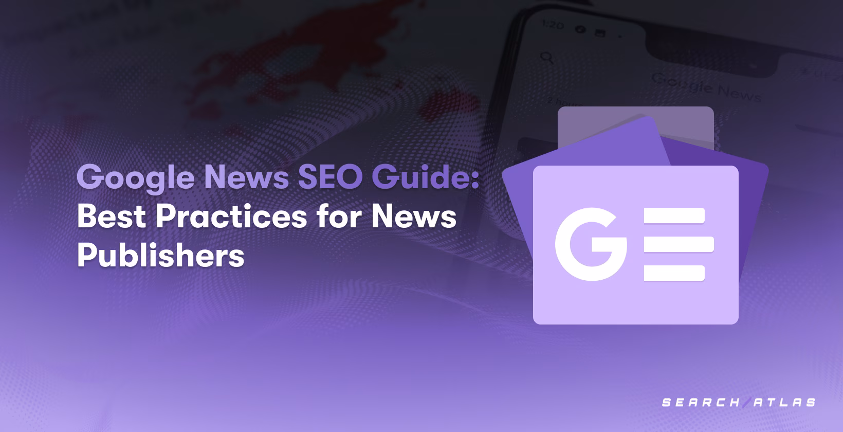 Google News SEO Guide: Best Practices for News Publishers