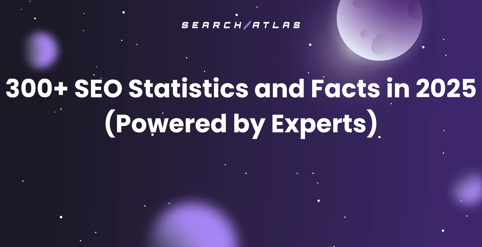 300+ SEO Statistics and Facts in 2025 (Powered by Experts)