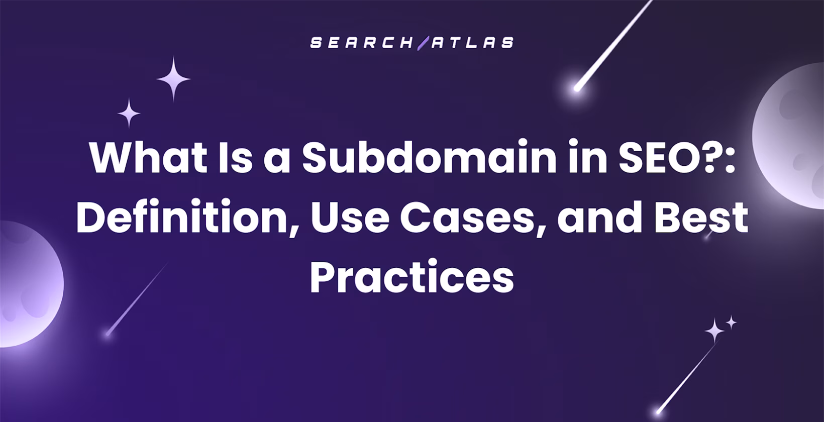 What Is a Subdomain in SEO?: Definition, Use Case, and Best Practices