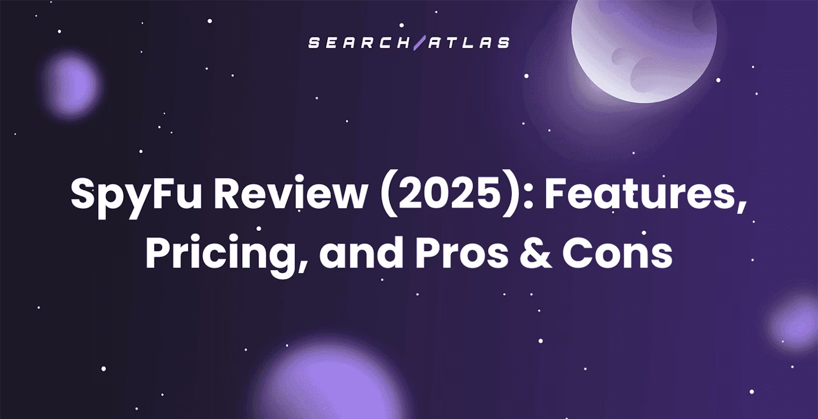 SpyFu Review (2025): Features, Pricing, and Pros & Cons