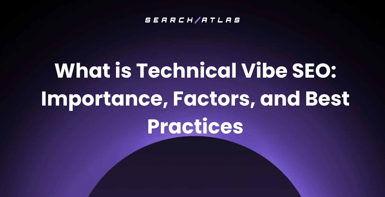 What is Technical Vibe SEO: Importance, Factors, and Best Practices