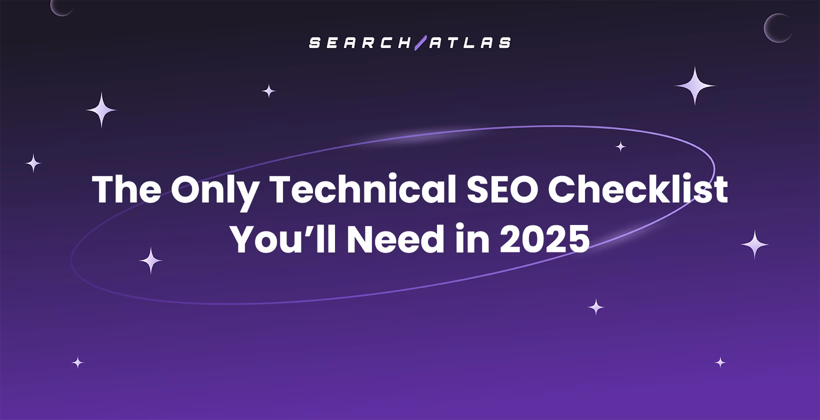 The Only Technical SEO Checklist You’ll Need in 2025