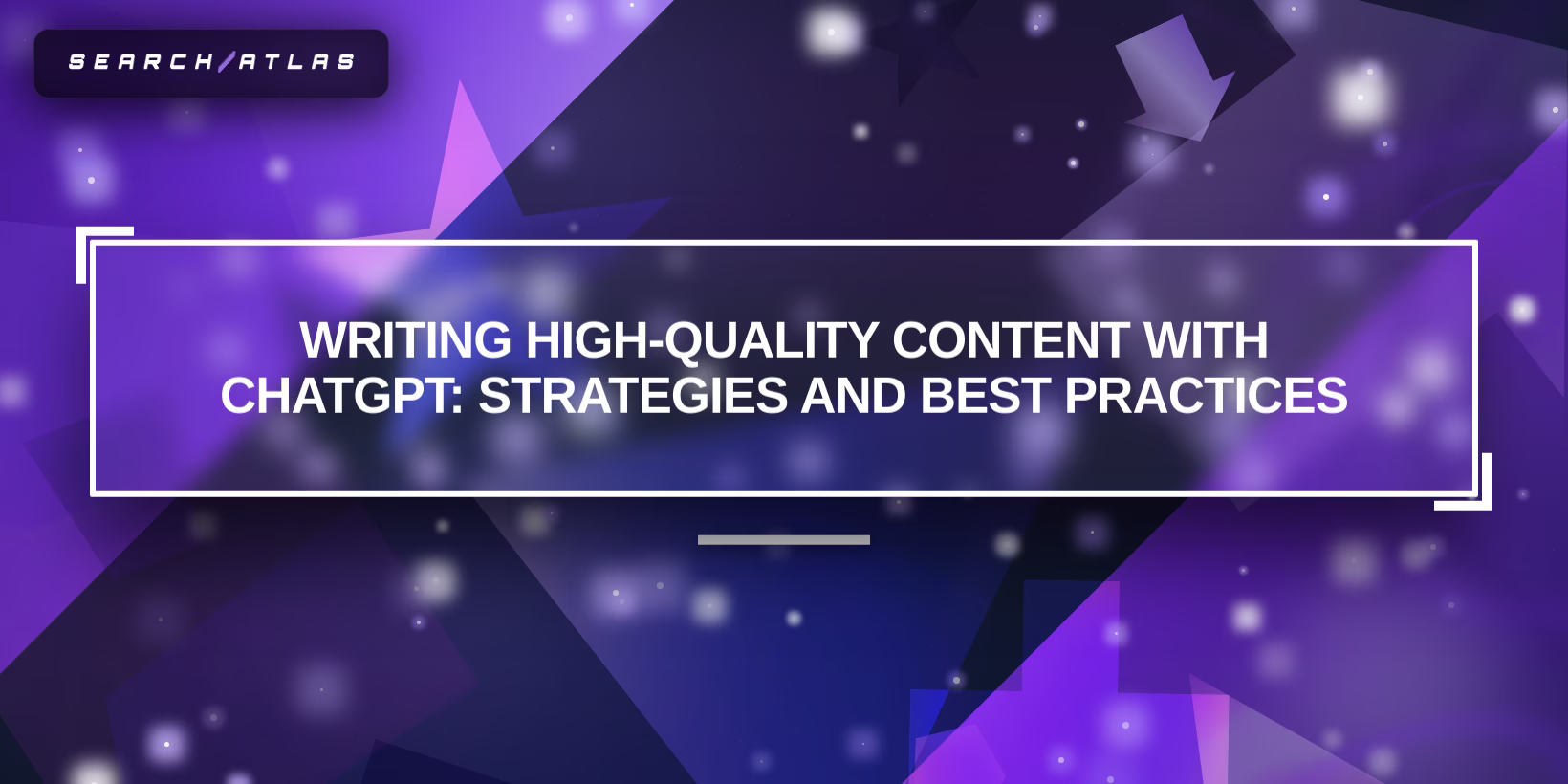 Writing High-Quality Content With ChatGPT: Strategies and Best Practices